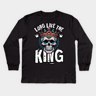 Long live the king Kids Long Sleeve T-Shirt